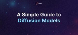 Diffusion Models - A Simple Guide to Get Started