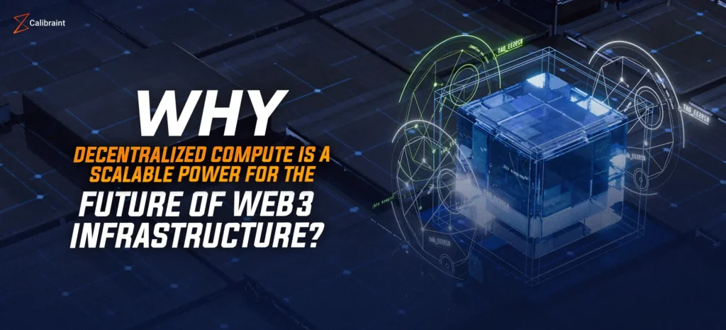 Why decentralized compute is a scalable power for the future of Web3?