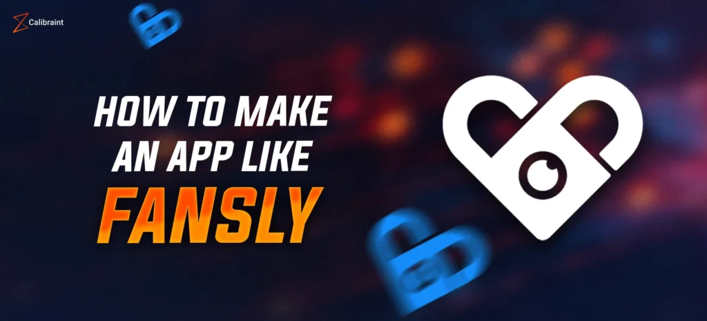 How to make an app like Fansly?