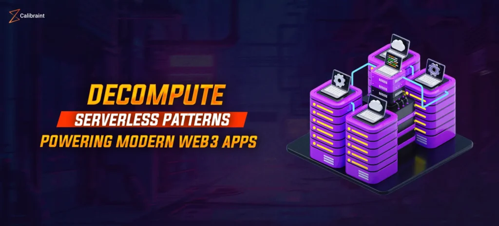 Serverless and decentralized compute patterns